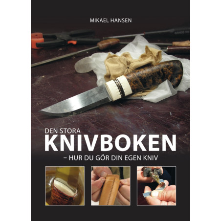 Den stora knivboken - hur du gör din egen kniv
