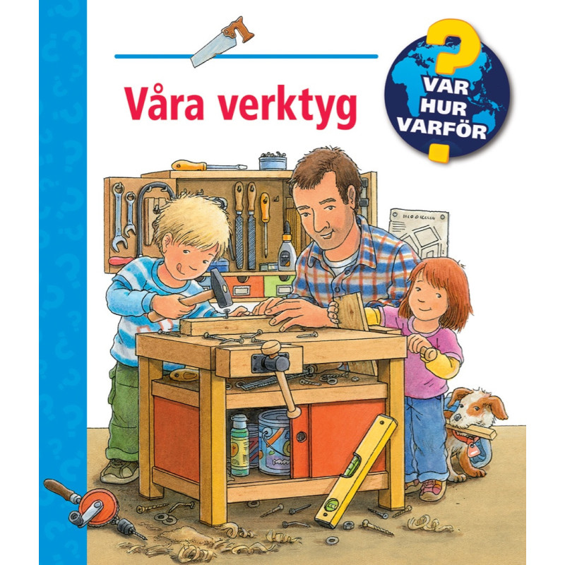 Våra verktyg : Var, hur, varför?