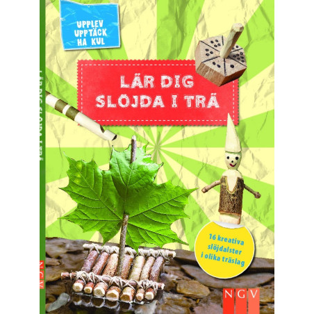 Lär dig slöjda i trä