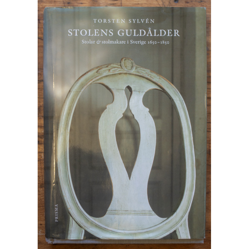 Stolens Guldålder - Stolar & stolmakare i Sverige 1650-1850