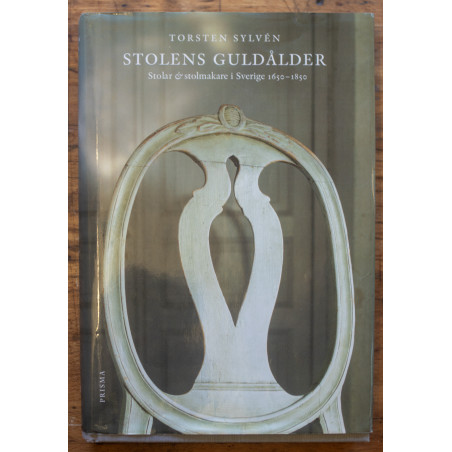 Stolens Guldålder - Stolar & stolmakare i Sverige 1650-1850