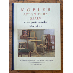 Möbler - att snickra själv efter gustavianska förebilder