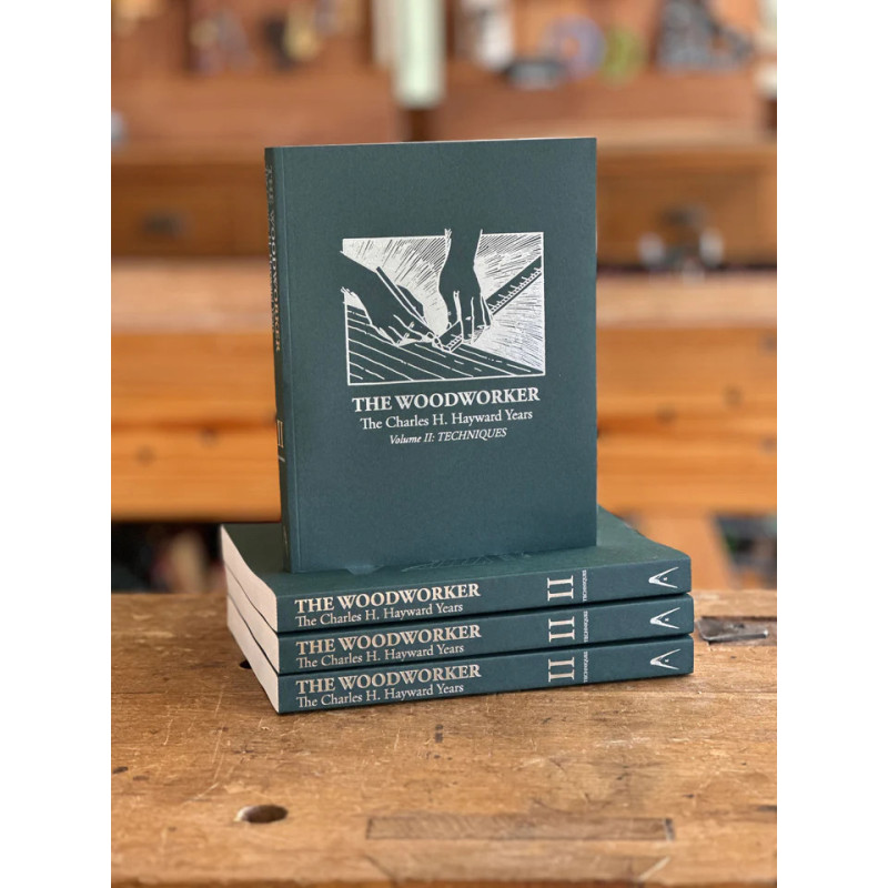 The Woodworker: The Charles H. Hayward Years: Volume 2: Techniques