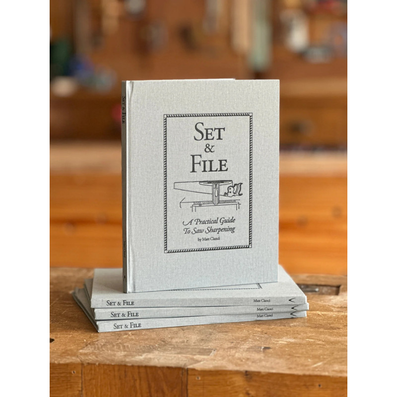 Set & File A Practical Guide to Saw Sharpening